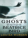 Cover image for The Ghosts of Beatrice Bird
